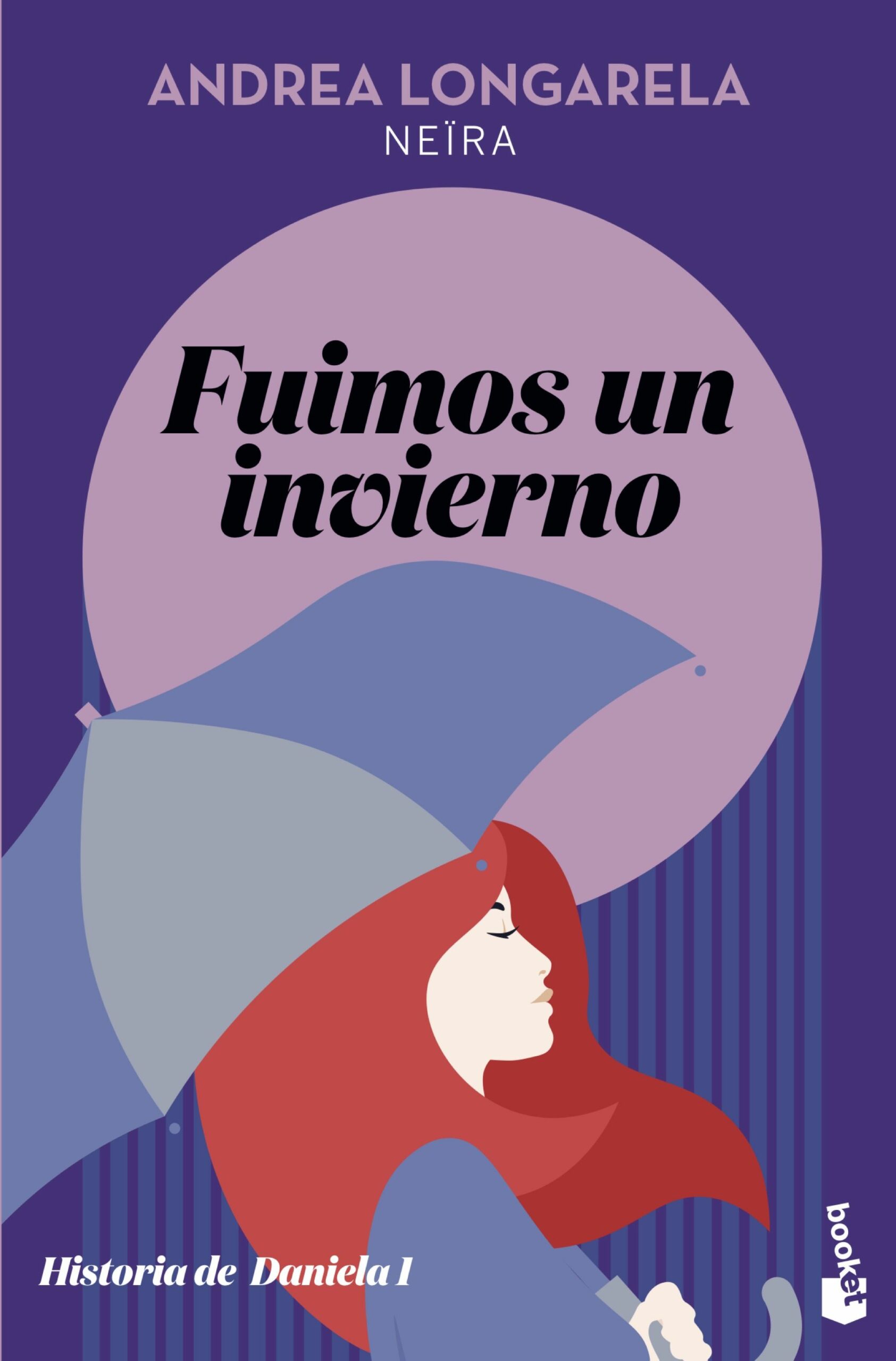 Portada del Libro Fuimos Un Invierno: Historia De Daniela 1 de Andrea Longarela - 9788408231660