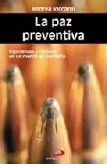 Portada del Libro La Paz Preventiva: Esperanzas Y Razones En Un Mundo En Conflicto de Andrea Riccardi - 9788428527569
