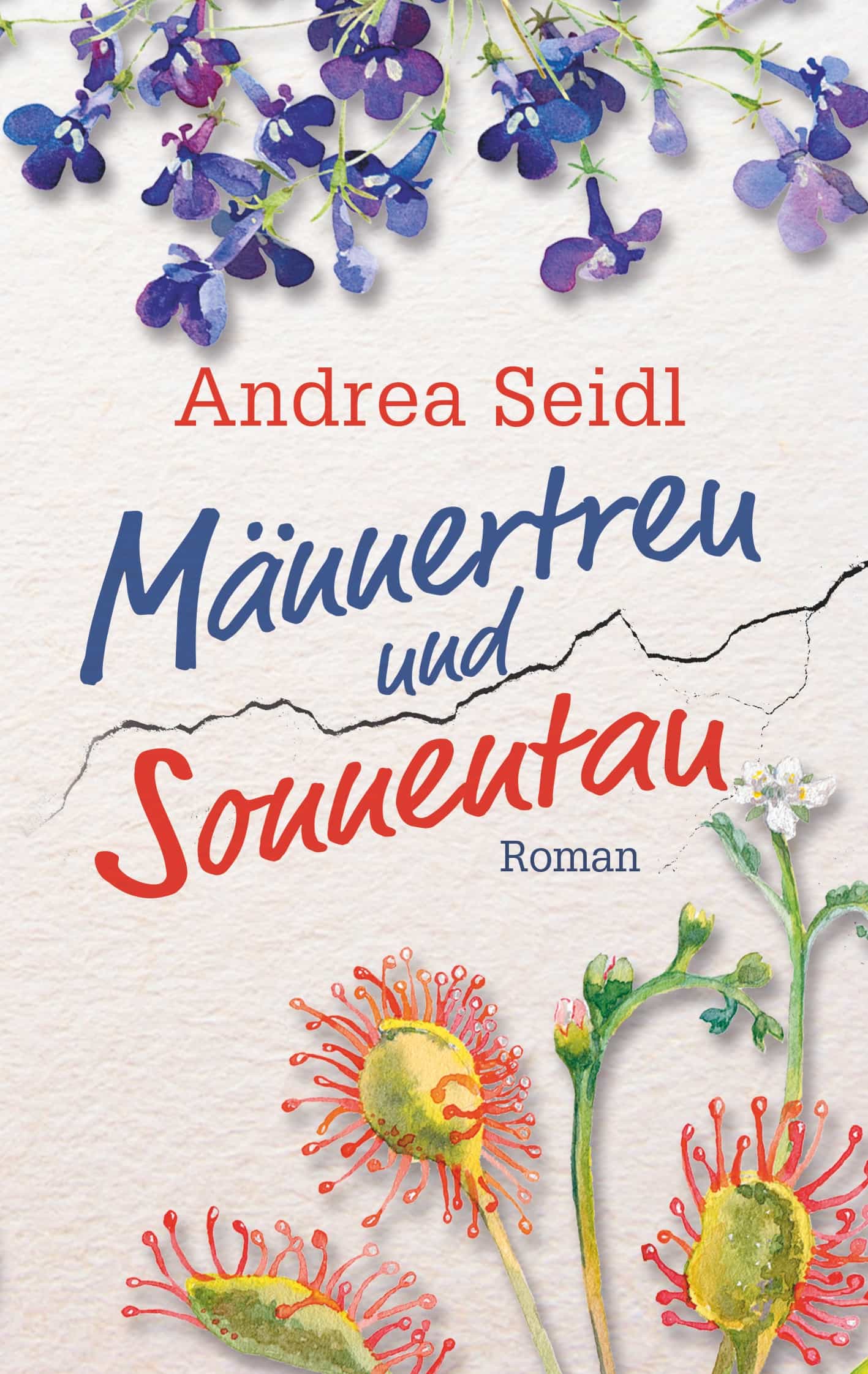 Portada del Libro Mannertreu Und Sonnentau de Andrea Seidl - 9783750485556