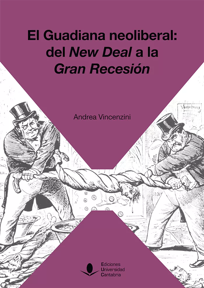 Portada del Libro El Guadiana Neoliberal: Del New Deal A La Gran Recesión de Andrea Vincenzini - 9788481028973