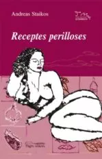 Portada del Libro Receptes Perilloses de Andreas Staikos - 9788497792943