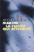 Portada del Libro La Femme Qui Attendait de Andrei Makine - 9782020787468