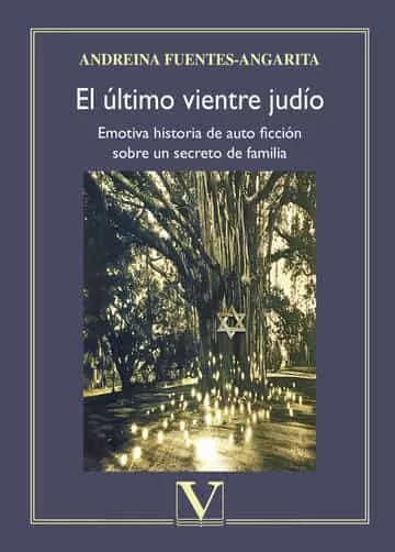 Portada del Libro El Ultimo Vientre Judío de Andreina Fuentes Angarita - 9788413370507