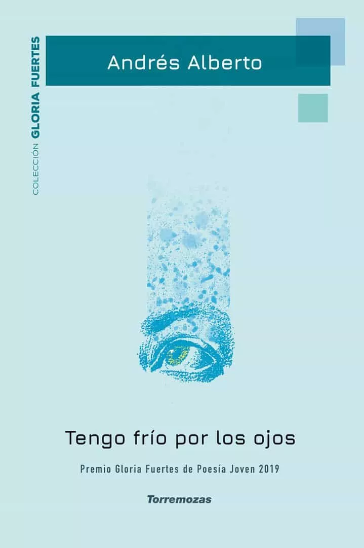 Portada del Libro Tengo Frío Por Los Ojos - Xx Premio Gloria Fuertes De Poesía Jove N de Andres Alberto - 9788478397990