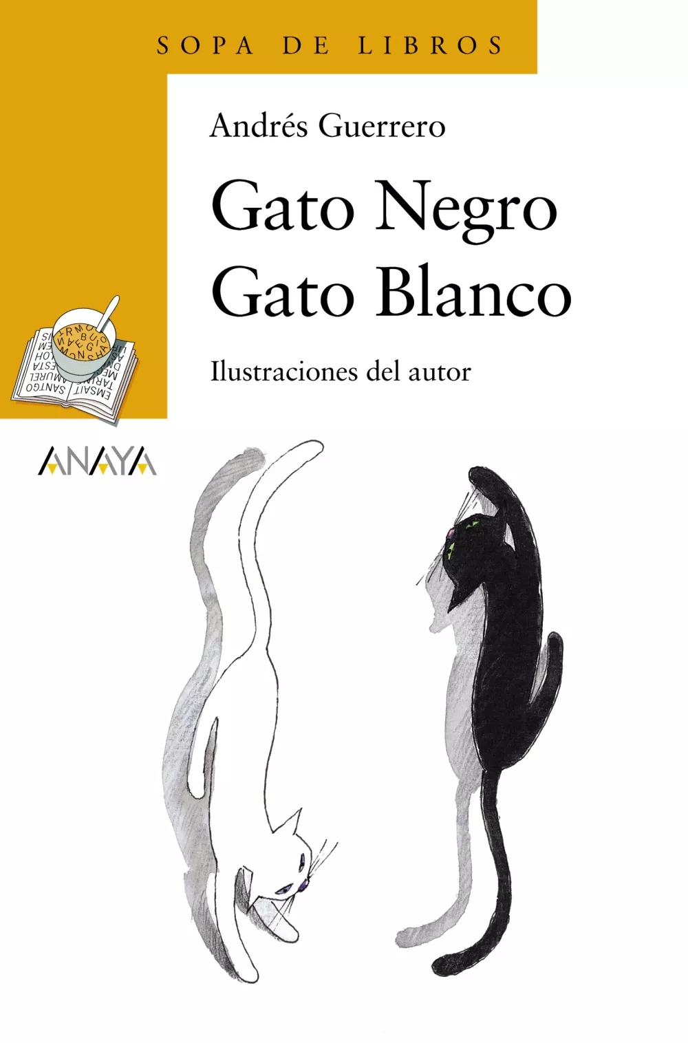 Portada del Libro Gato Negro Gato Blanco de Andres Guerrero - 9788466747103