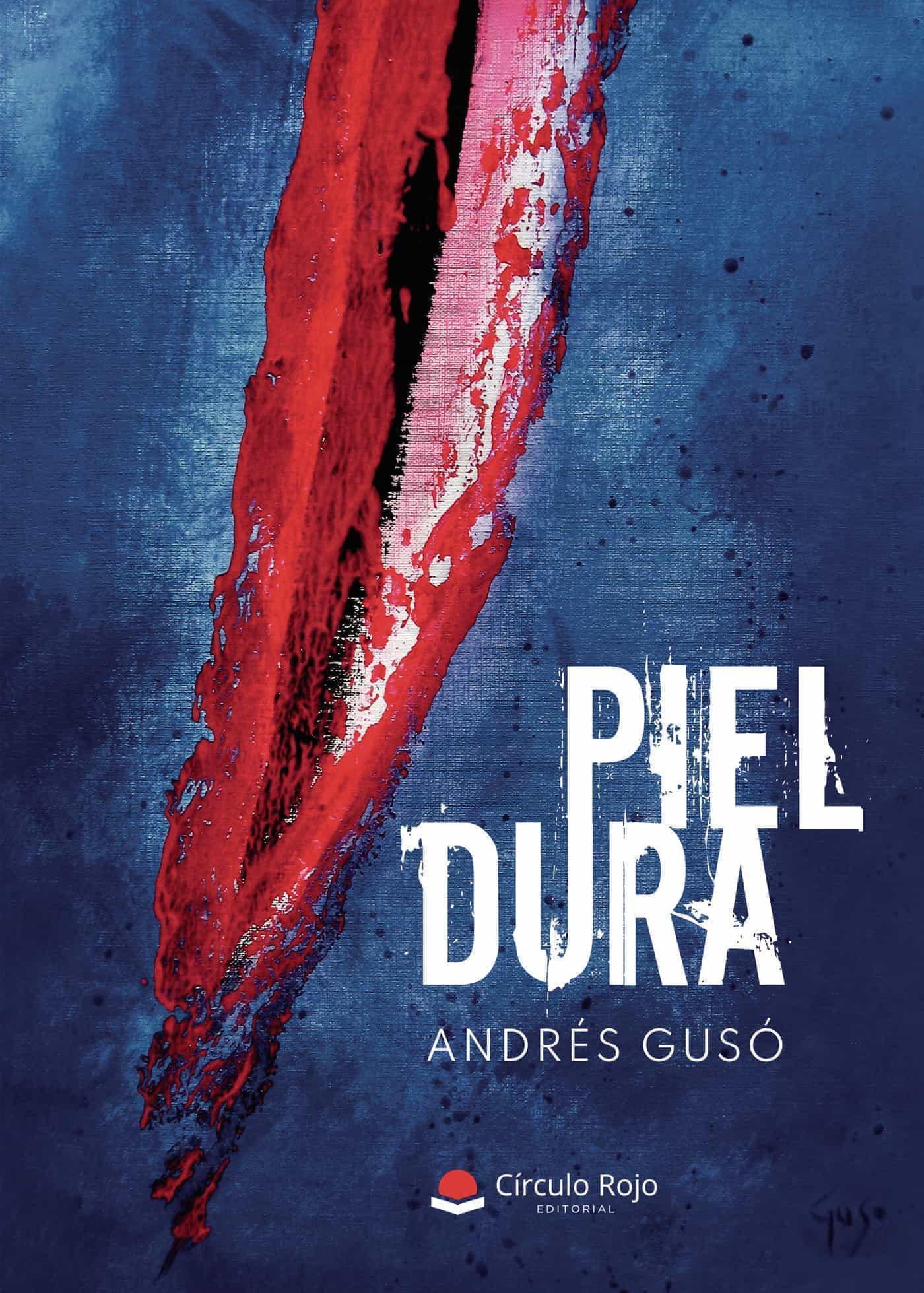 Portada del Libro Piel Dura de Andres Guso - 9788413505527