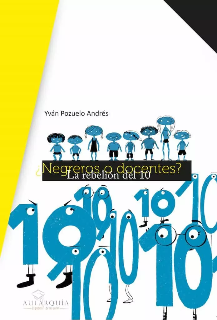 Portada del Libro ¿Negreros O Docentes? La Rebelión Del 10 de Andres Pozuelo - 9788412058987