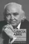 Portada del Libro Anton Garcia Abril: Un Inconformista de Andres Ruiz Tarazona - 9788480486675