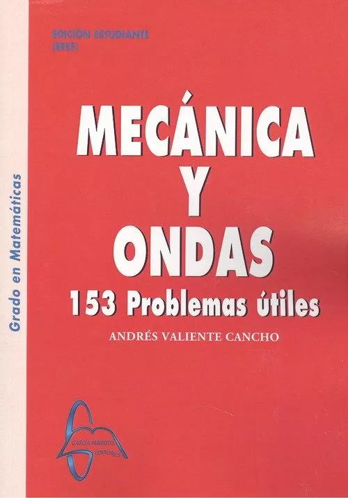 Portada del Libro Mecánica Y Ondas 153 Problemas Útiles de Andres Valiente Cancho - 9788417969158