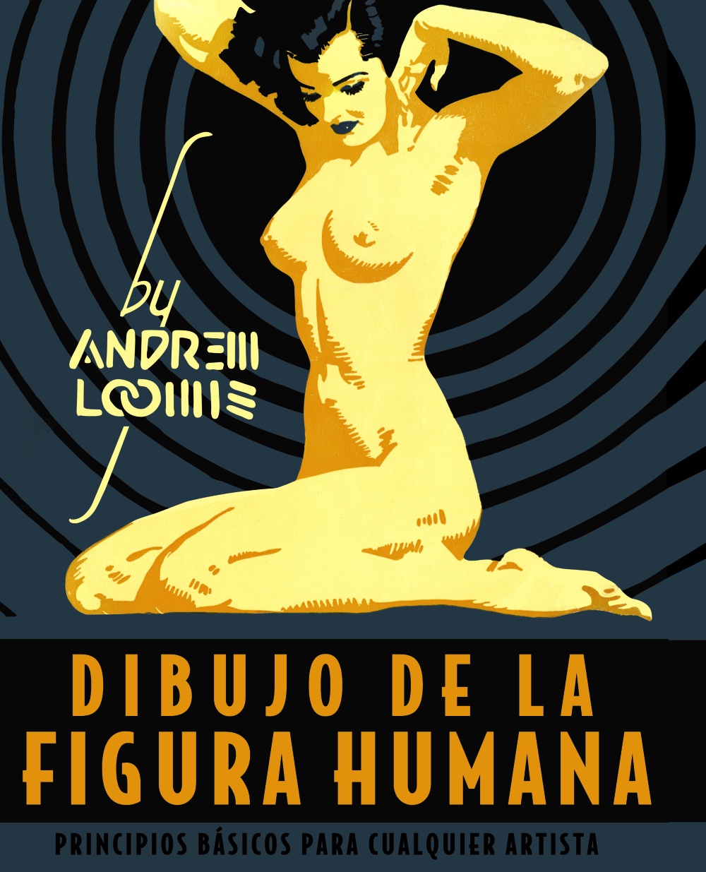 Portada del Libro Dibujo De La Figura Humana: Principios Basicos Para Cualquier Artista de Andrew Loomis - 9788441542426