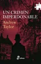 Portada del Libro Un Crimen Imperdonable de Andrew Taylor - 9788435009324