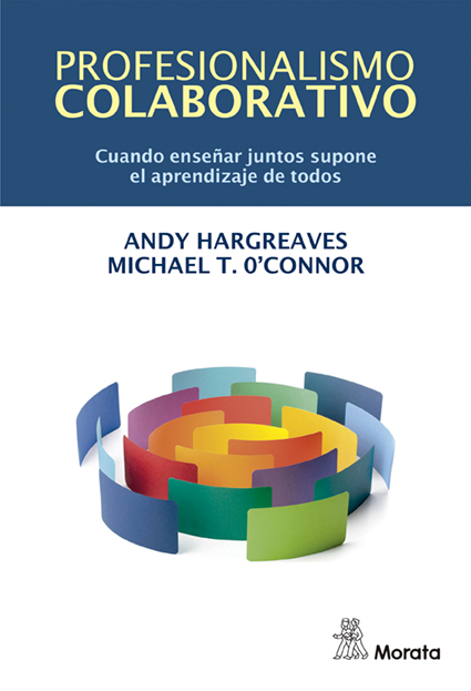 Portada del Libro Profesionalismo Colaborativo. Cuando Enseñar Juntos Supone El Aprendiz de Andy Hargreaves - 9788471129864