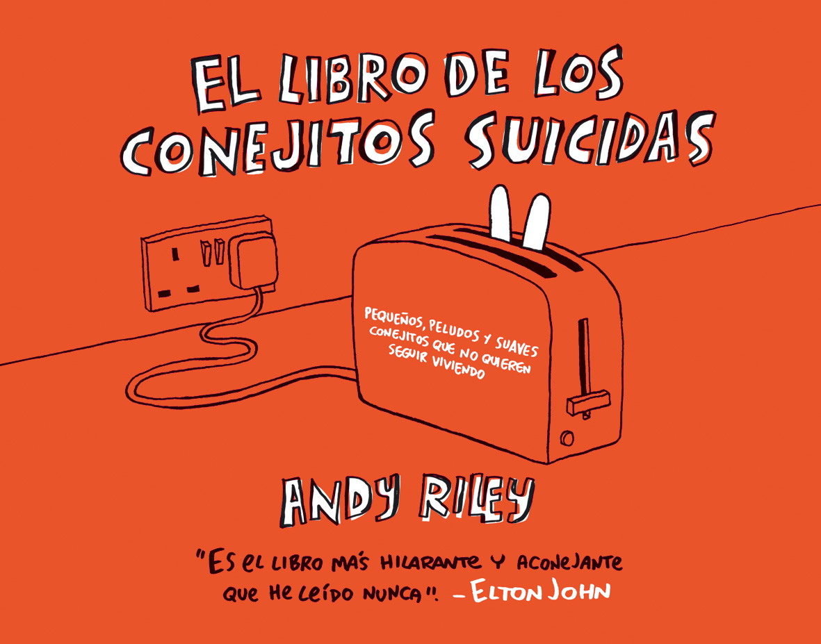Portada del Libro El Libro De Los Conejitos Suicidas de Andy Riley - 9788496815032