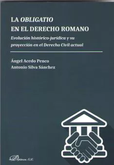 Portada del Libro La Obligatio En El Derecho Romano de Angel Acedo Penco - 9788413242477