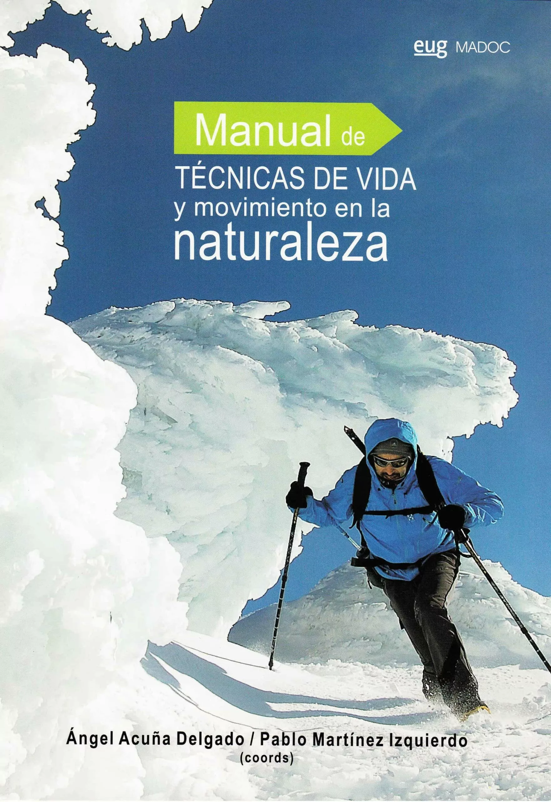 Portada del Libro Manual De Tecnicas De Vida Y Movimiento En La Naturaleza de Angel Acuña Delgado - 9788433839503