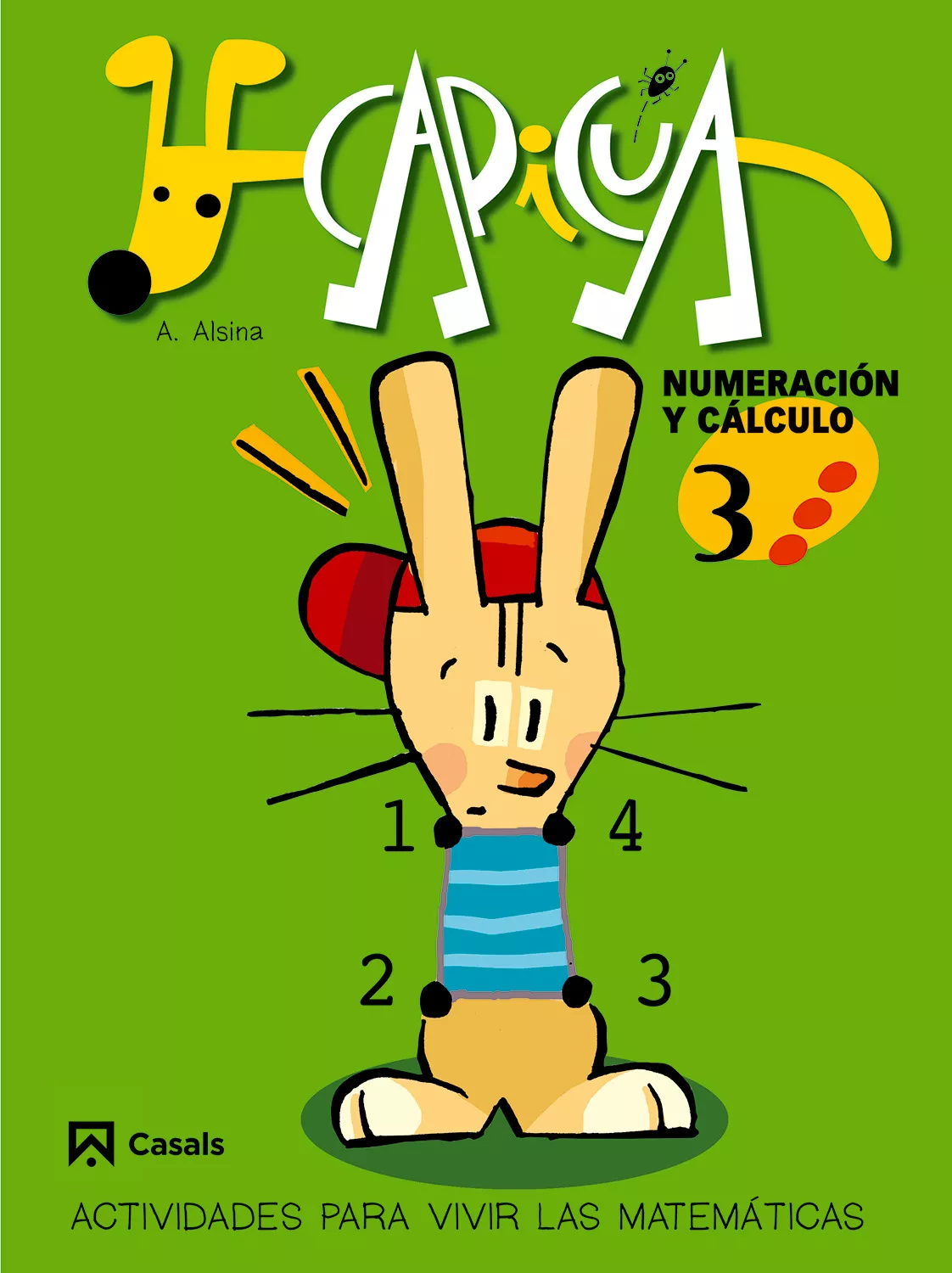Portada del Libro Capicua: Numeracion Y Calculo (3º Educacion Infantil) de Angel Alsina I Pastells - 9788421832820