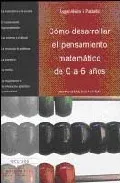 Portada del Libro Como Desarrollar El Pensamiento Matematico (De 0 A 6 Años) de Angel Alsina I Pastells - 9788480638395