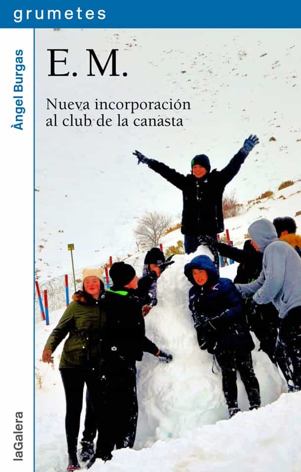 Portada del Libro E.M.: Nueva Incorporación Al Club De La Canasta de Angel Burgas - 9788424667399