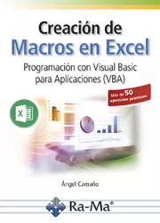 Portada del Libro Creacion De Macros En Excel: Programacion Con Visual Basic Para Aplica de Angel Camaño - 9788499648460
