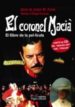 Portada del Libro El Coronel Macia: El Llibre De La Pel.Licula de Angel Comas - 9788497794855