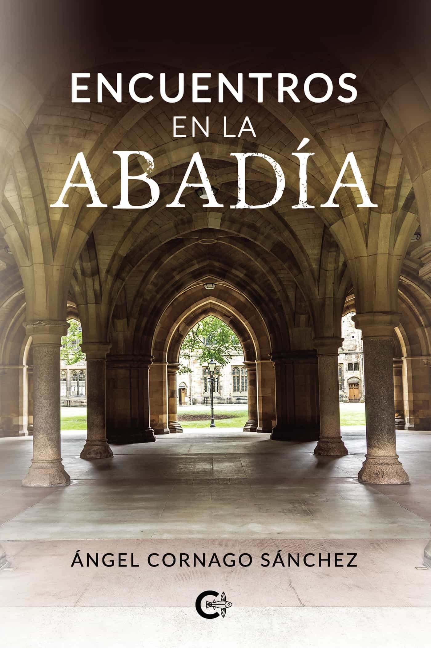 Portada del Libro (I.B.D.) Encuentros En La Abadia de Angel Cornago Sanchez - 9788418104480
