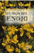Portada del Libro El Tojo Del Enojo de Angel De Anleo - 9788496476134