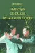 Portada del Libro Historia De Maestros De Tai-Chi De La Familia Chen de Angel Fernandez De Castro - 9788493254773