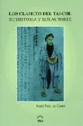 Portada del Libro Los Clasicos Del Tai-Chi: Su Historia Y Sus Autores de Angel Fernandez De Castro - 9788493254780