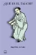 Portada del Libro ¿Que Es El Tai-Chi? (Los Siete Sabios Del Bosque) de Angel Fernandez De Castro - 9788493408008