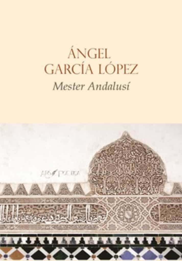 Portada del Libro Mester Andalusí de Angel Garcia Lopez - 9788417691875