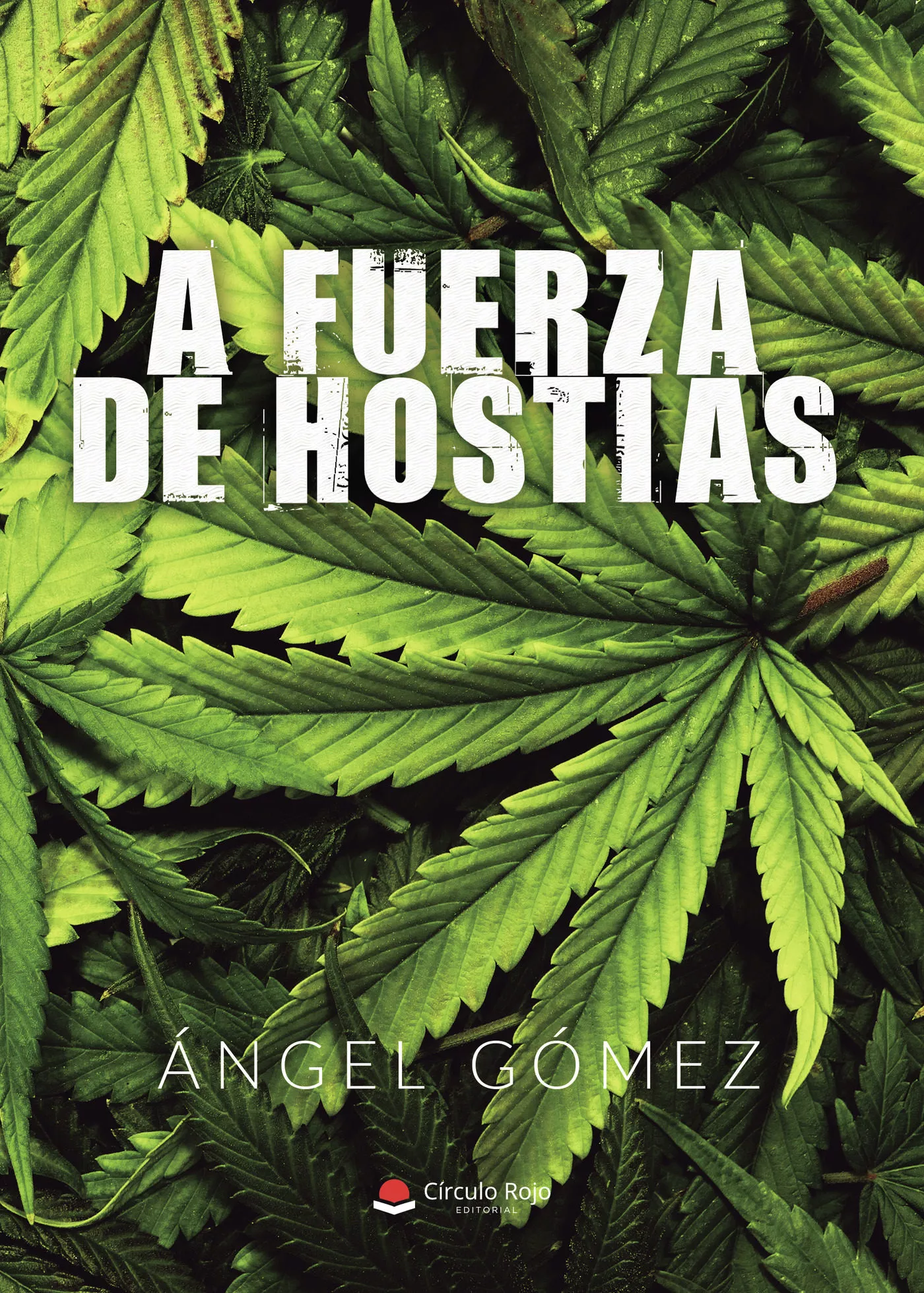 Portada del Libro A Fuerza De Hostias de Angel Gomez - 9788413380223