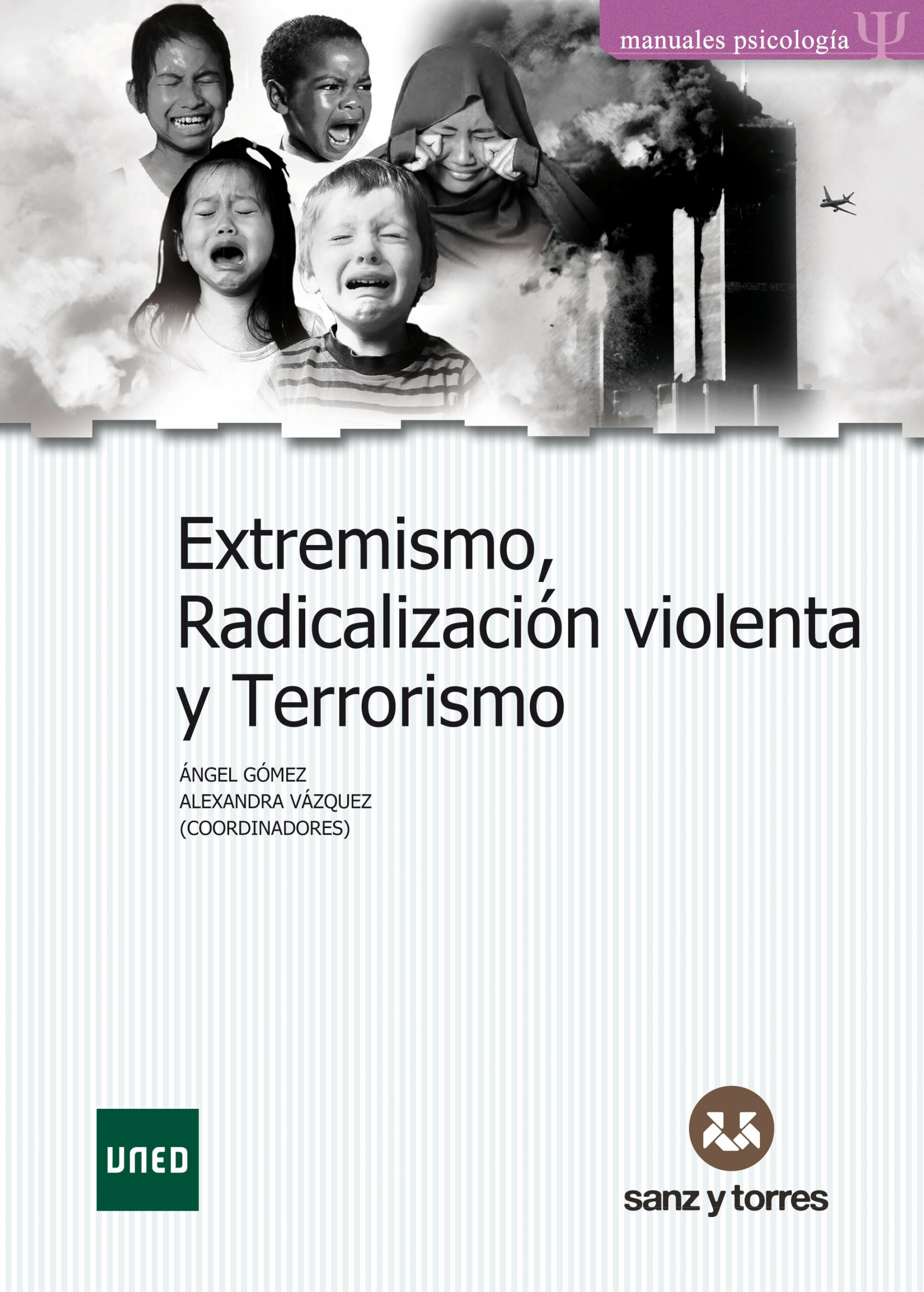 Portada del Libro Extremismo Radicalizacion Violenta Y Terrorismo de Angel Gomez - 9788417765545