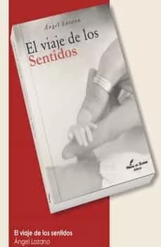 Portada del Libro El Viaje De Los Sentidos de Angel Lozano - 9788412066258