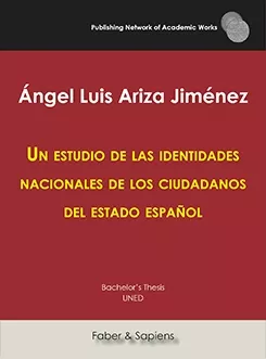 Portada Del Libro Un Estudio De Las Identidades Nacionales De Los Ciudadanos Del Estado De Angel Luis Ariza Jimenez - 9788417574857