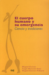 Portada del Libro El Cuerpo Humano Y Su Emergencia: Ciencia Y Tradiciones de Angel Mariano Sanz - 9788433845238