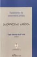 Portada del Libro Fundamentos De Conocimiento Juridico: La Capacidad Juridica de Angel Sanchez De La Torre - 9788497726528