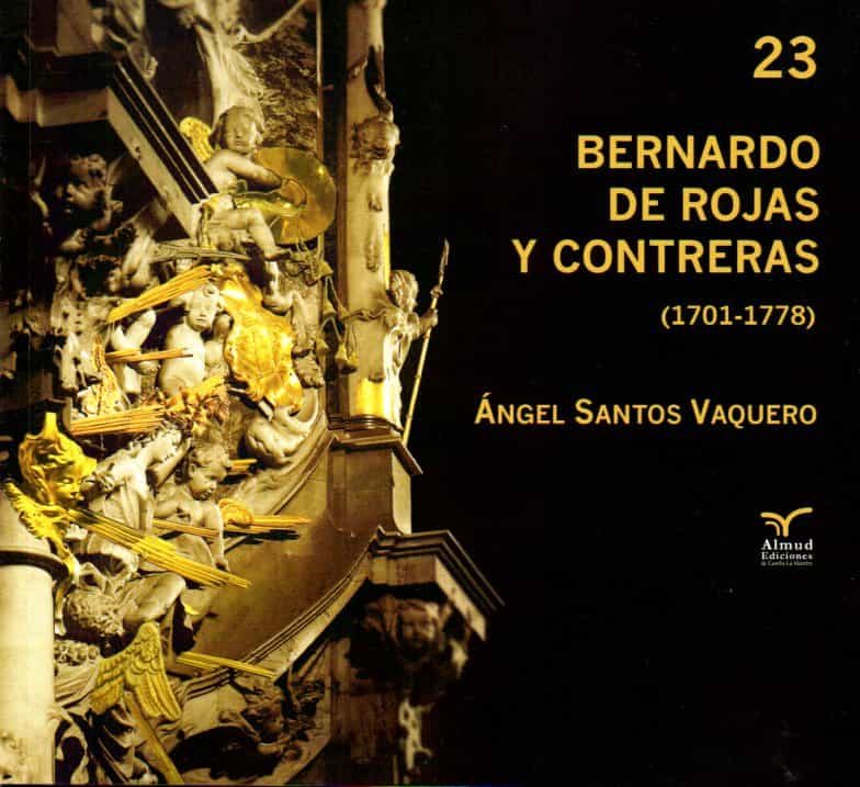 Portada del Libro Bernardo De Rojas Y Contreras (1701-1778) de Angel Santos Vaquero - 9788412094121