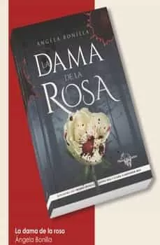 Portada del Libro La Dama De La Rosa de Angela Bonilla - 9788412066296