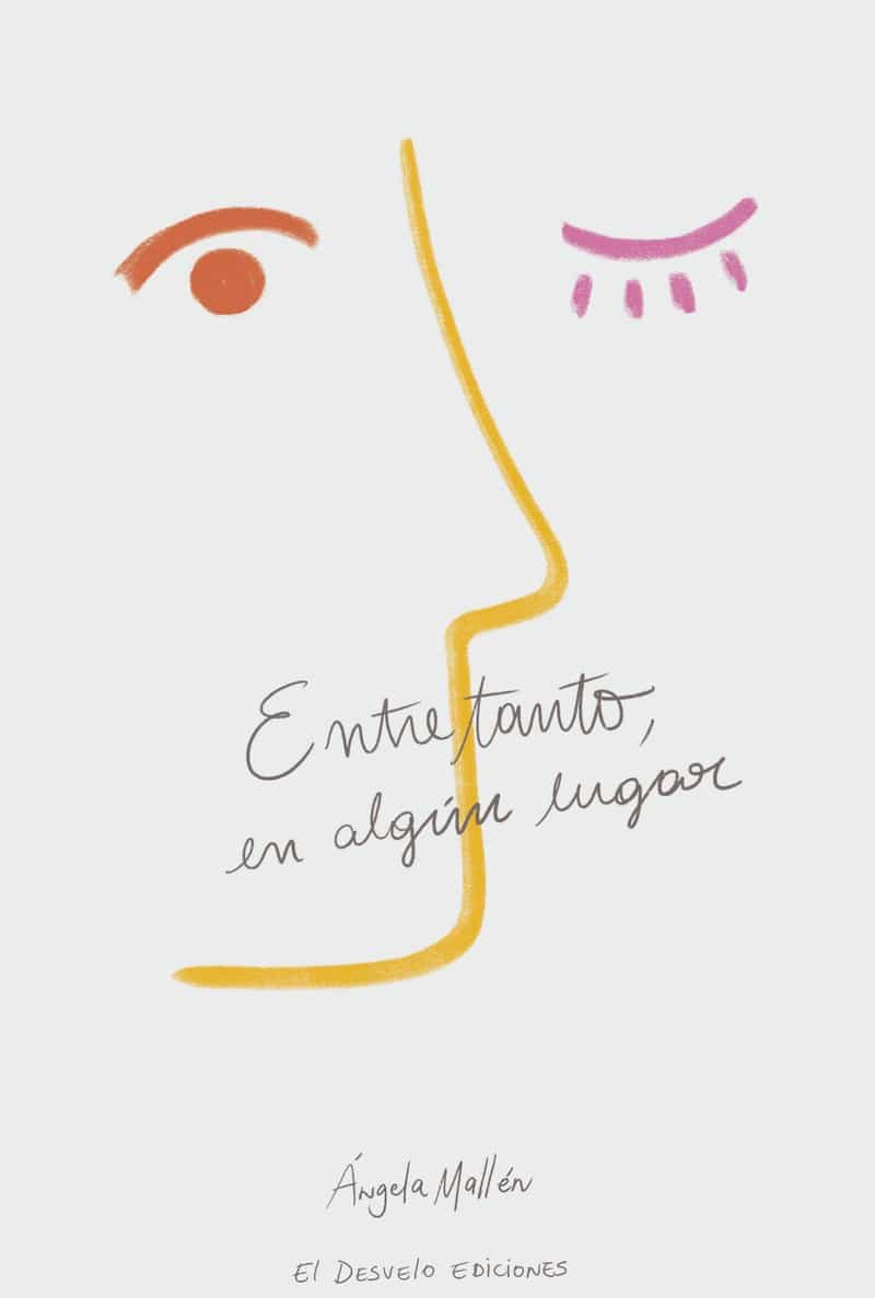 Portada del Libro Entretanto En Algun Lugar de Angela Mallen - 9788412119657