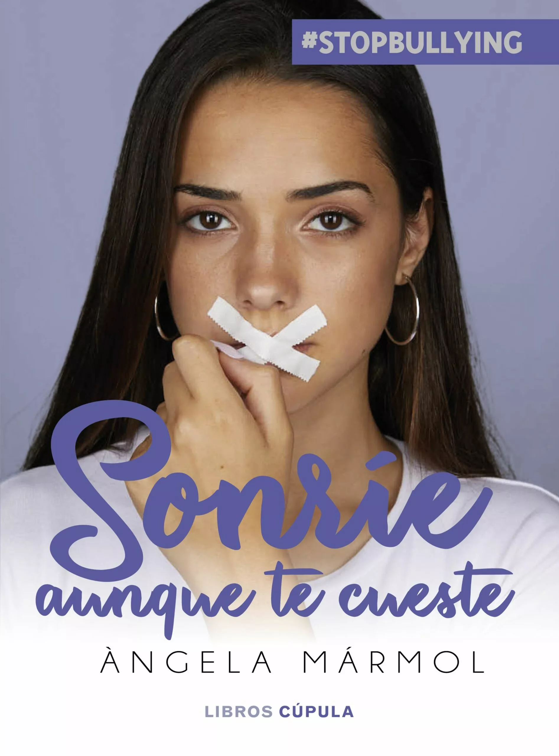 Portada del Libro Sonrie Aunque Te Cueste (#Stopbullying) de Angela Marmol - 9788448026462