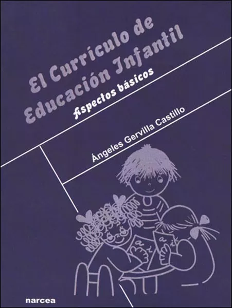 Portada del Libro El Curriculo De Educacion Infantil de Angeles Gervilla Castillo - 9788427715387