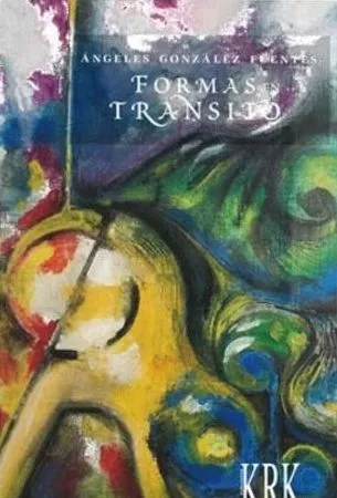 Portada del Libro Formas En Tránsito de Angeles Gonzalez Fuentes - 9788483676530