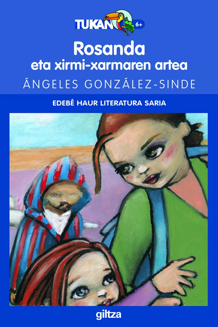 Portada del Libro Rosanda Eta Xirmi-Xarmaren Artea (Edebe Haur Literatura Saria) de Angeles Gonzalez Sinde - 9788481187458
