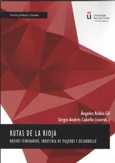 Portada del Libro Rutas De La Rioja: Nuevos Itinerarios Industria De Viajeros Desarrollo de Angeles Rubio Gil - 9788413244808