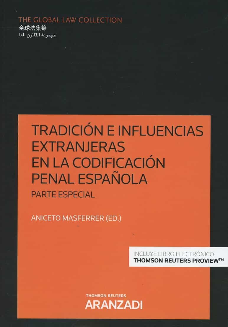Portada del Libro Tradición E Influencias Extranjeras En La Codificación Penal Española. de Aniceto Masferrer - 9788413465722