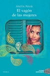 Portada del Libro El Vagon De Las Mujeres de Anita Nair - 9788417761967