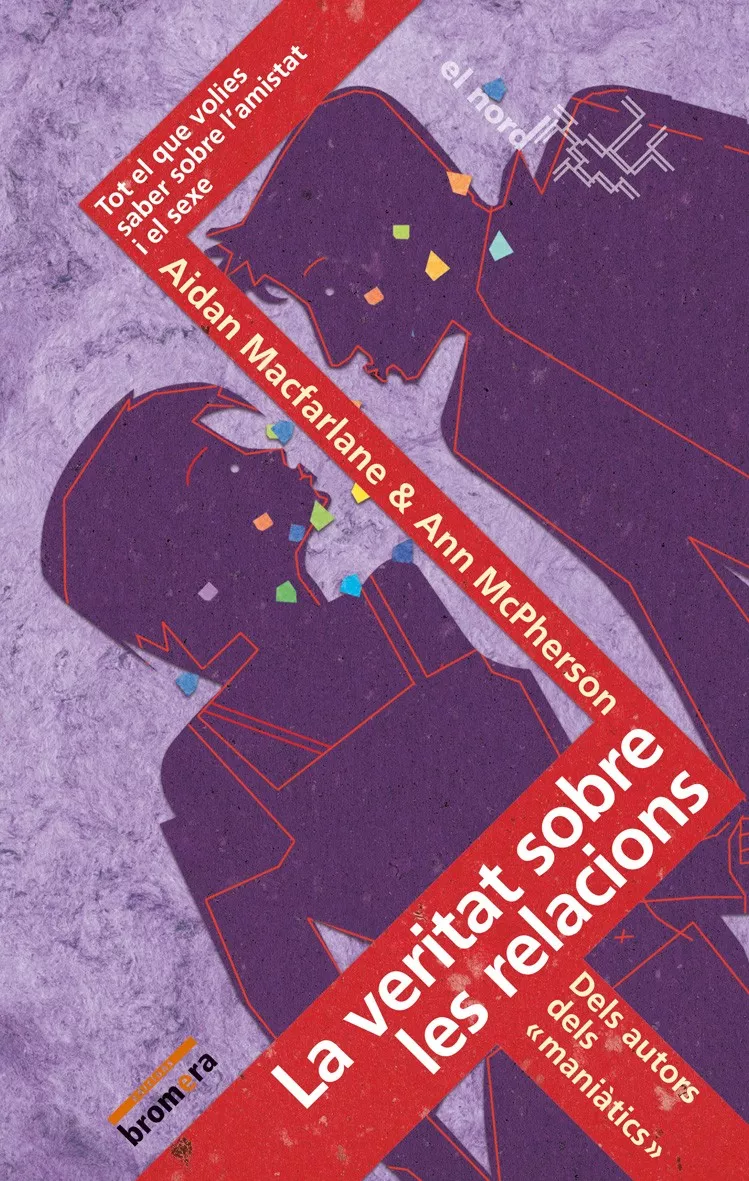 Portada del Libro La Veritat Sobre Les Relacions: Tot El Que Volies Saber Sobre La Amist de Ann Mcpherson - 9788498241433