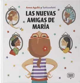 Portada del Libro Les Noves Amigues De La Maria de Anna Agullo Prieto - 9788412075489