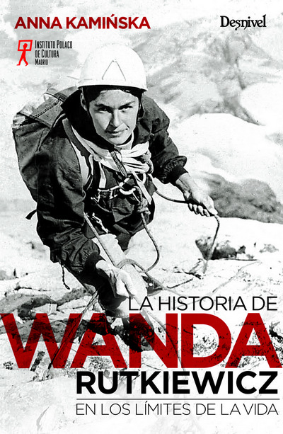 Portada del Libro La Historia De Wanda Rutkiewicz: En Los Limites De La Vida de Anna Kaminska - 9788498295030