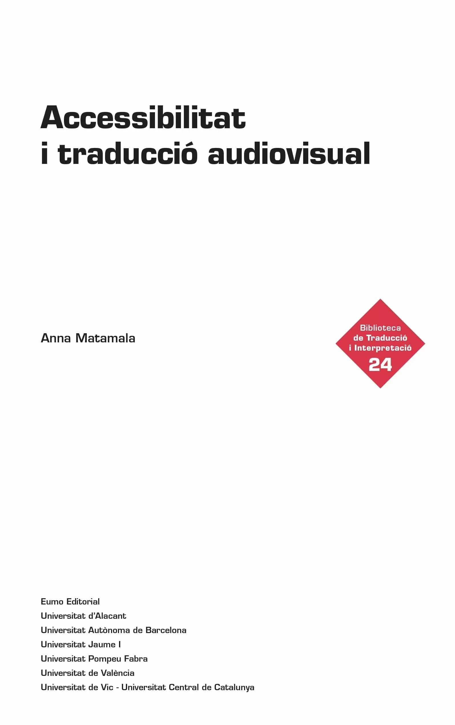 Portada del Libro Accessibilitat I Traducció Audiovisual de Anna Matamala Ripoll - 9788497666879